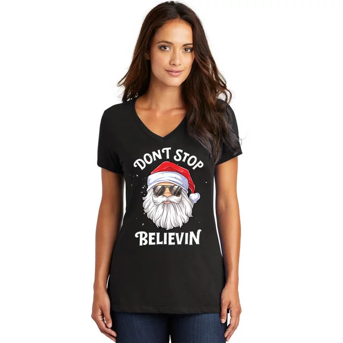 Dont Stop Believin Santa Funny Christmas Boy Kids Gifts Women's V-Neck T-Shirt