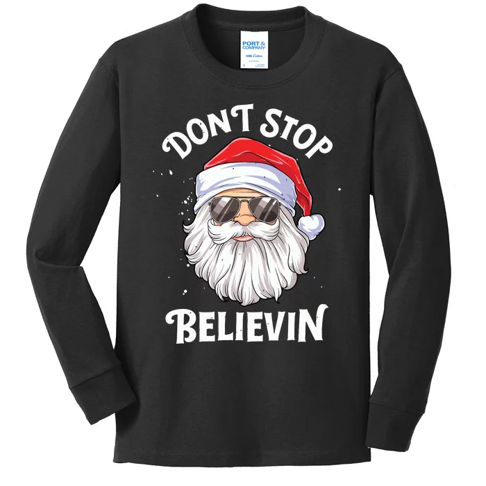 Dont Stop Believin Santa Funny Christmas Boy Kids Gifts Kids Long Sleeve Shirt