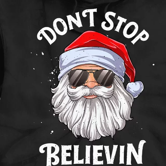 DonT Stop Believin Santa Funny Christmas Tie Dye Hoodie