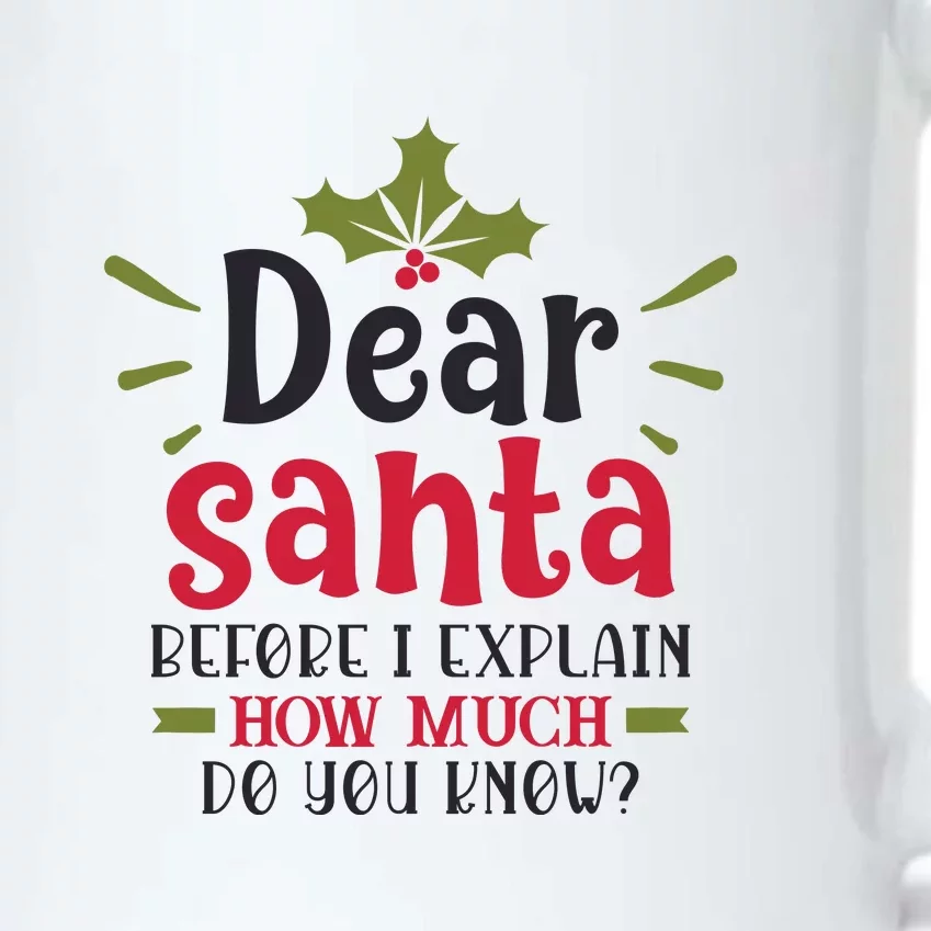 Dear Santa Before I Explain Black Color Changing Mug