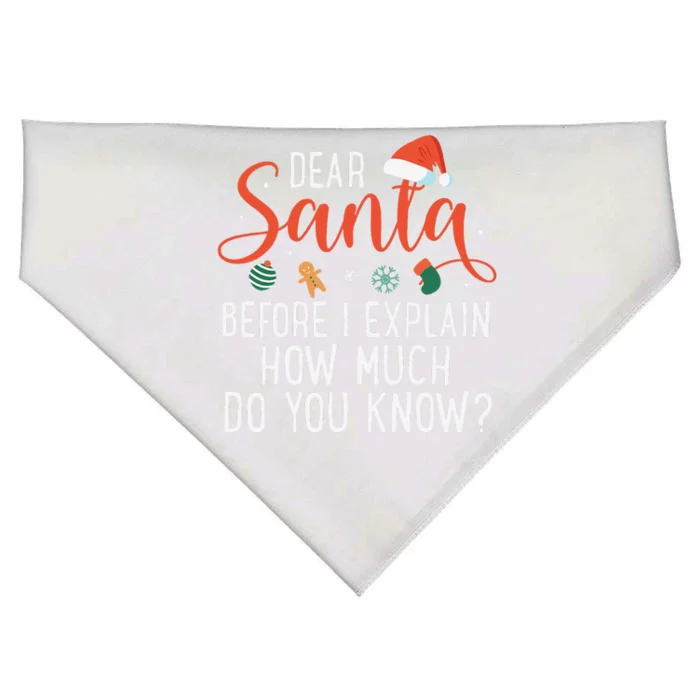 Dear Santa Before I Explain How Much Do You Know Christmas USA-Made Doggie Bandana