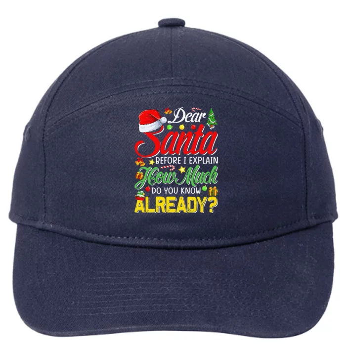 Dear Santa Before I Explain How Much Do You Know Already 7-Panel Snapback Hat