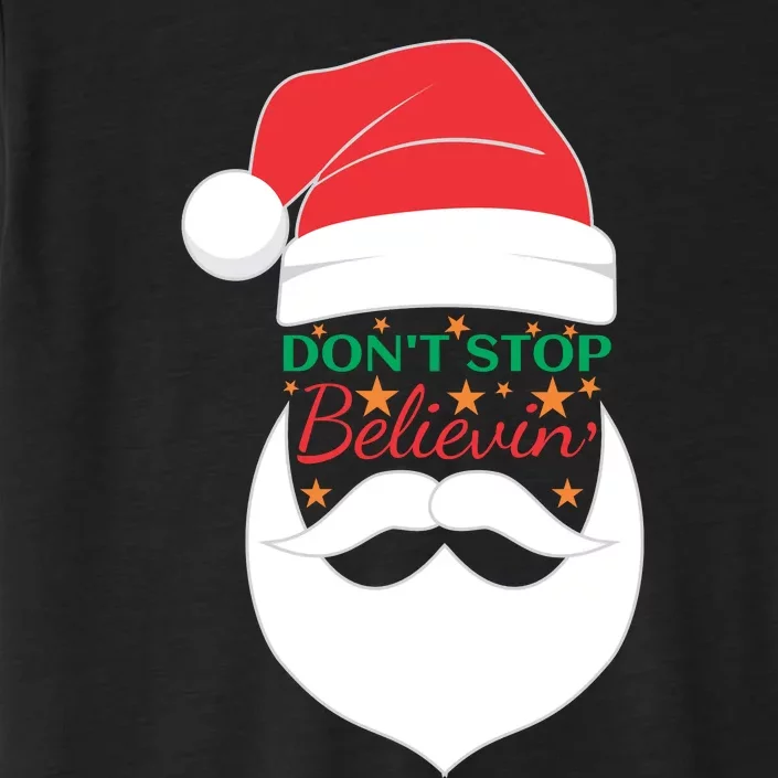 Dont Stop Believing Cute Santa Gift ChromaSoft Performance T-Shirt