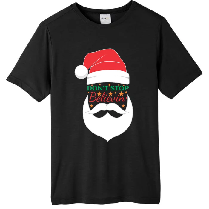 Dont Stop Believing Cute Santa Gift ChromaSoft Performance T-Shirt