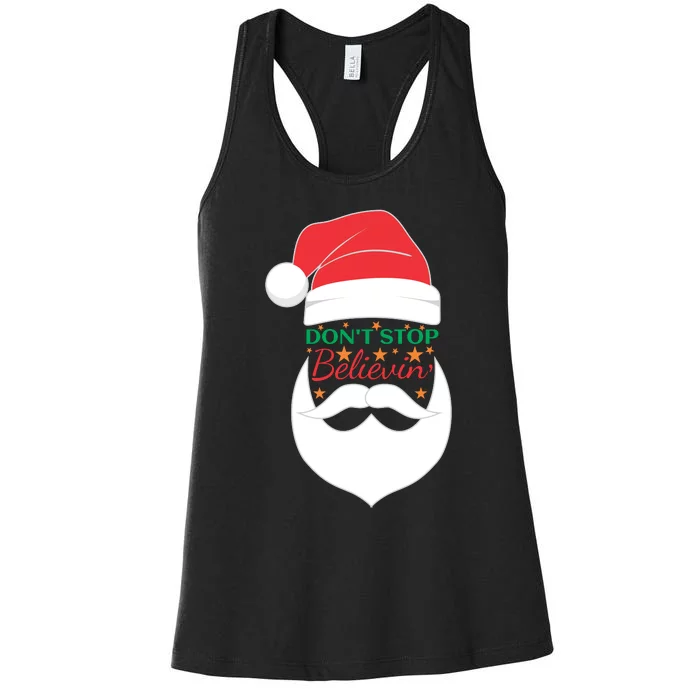 Dont Stop Believing Cute Santa Gift Women's Racerback Tank