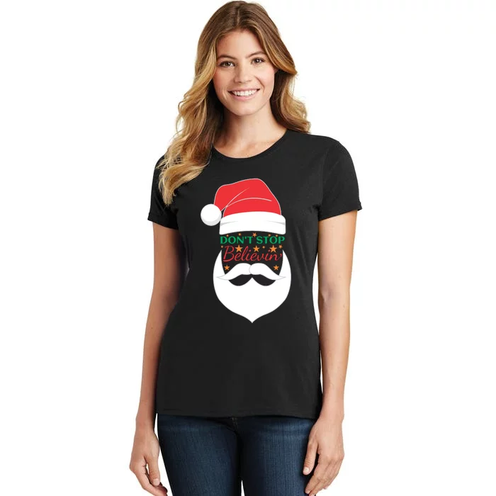 Dont Stop Believing Cute Santa Gift Women's T-Shirt