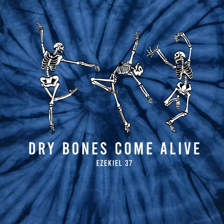 Dancing Skeleton Bible Verse Dry Bones Come Alive Christian Tie-Dye T-Shirt