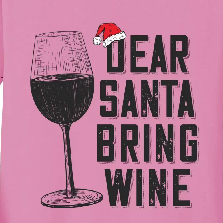 Dear Santa Bring Wine Christmas Funny Gift Kids Long Sleeve Shirt