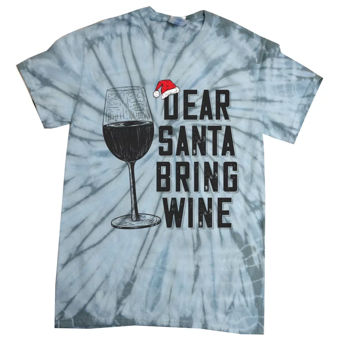 Dear Santa Bring Wine Christmas Funny Gift Tie-Dye T-Shirt