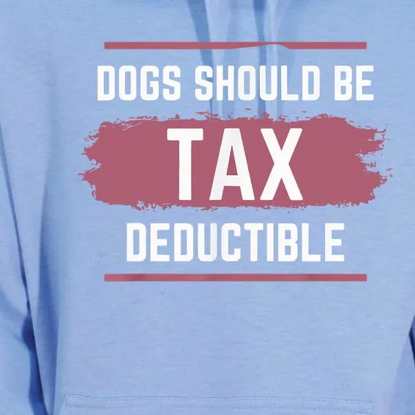 Dogs Should Be Tax Deductible Unisex Surf Hoodie