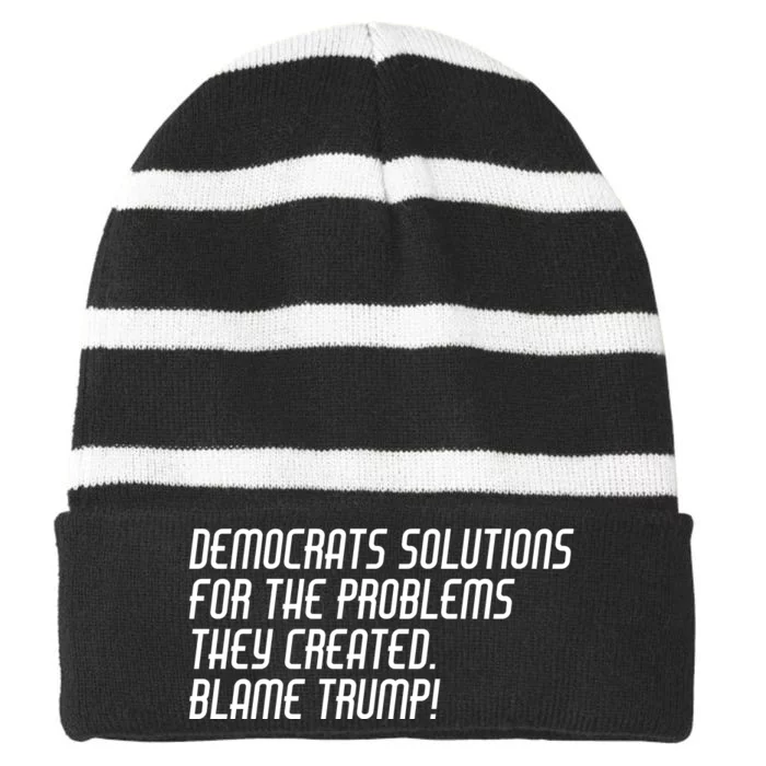 Democrat Solutions Blame Trump Striped Beanie with Solid Band