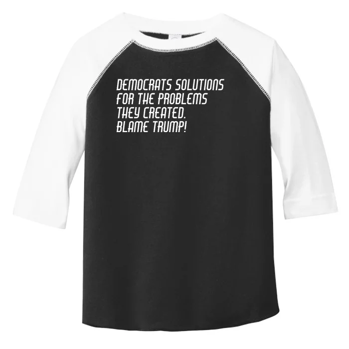 Democrat Solutions Blame Trump Toddler Fine Jersey T-Shirt