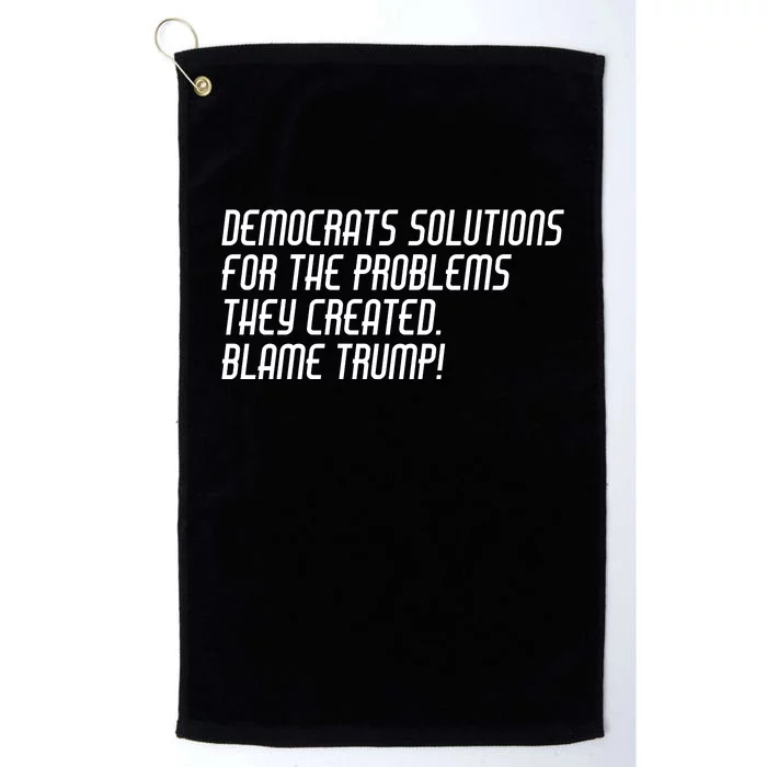 Democrat Solutions Blame Trump Platinum Collection Golf Towel