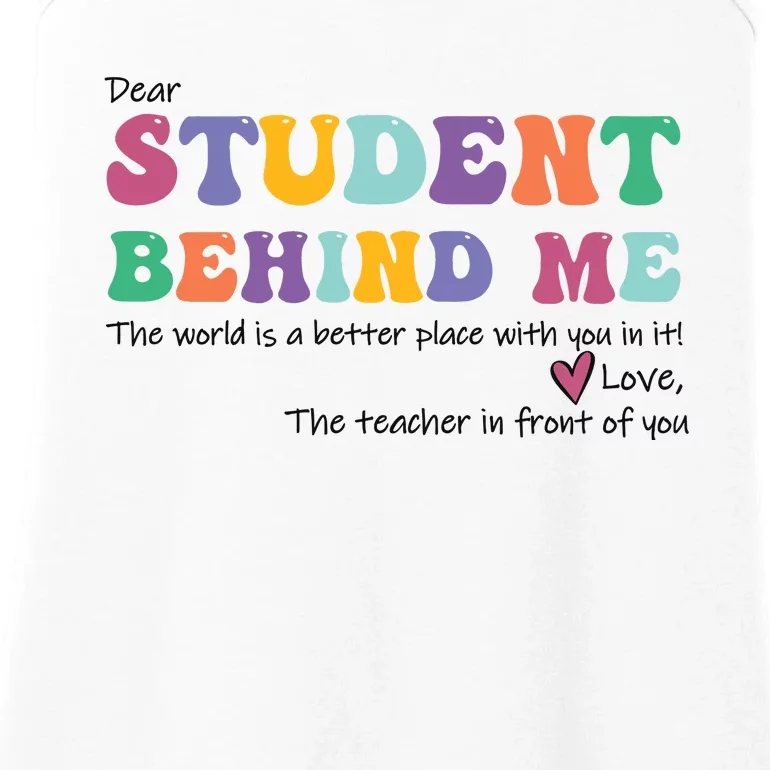 Dear Student Behind Me Teacher Motivational Mental Health Ladies Essential Tank