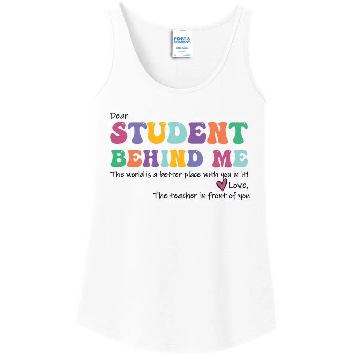 Dear Student Behind Me Teacher Motivational Mental Health Ladies Essential Tank