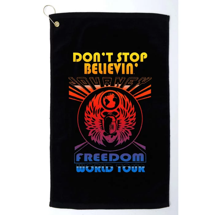 DonT Stop Believin Freedom Platinum Collection Golf Towel