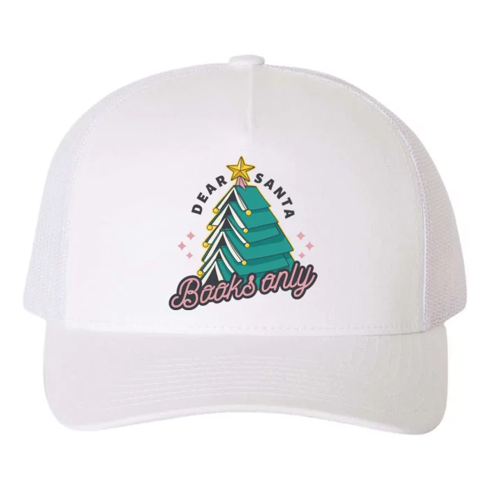 Dear Santa Books Only Yupoong Adult 5-Panel Trucker Hat