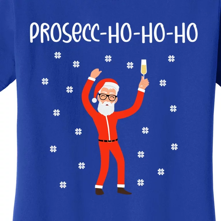 Drunk Santa Claus Prosecco Prosecc Ho Ho Ho Ugly Christmas Gift Women's T-Shirt