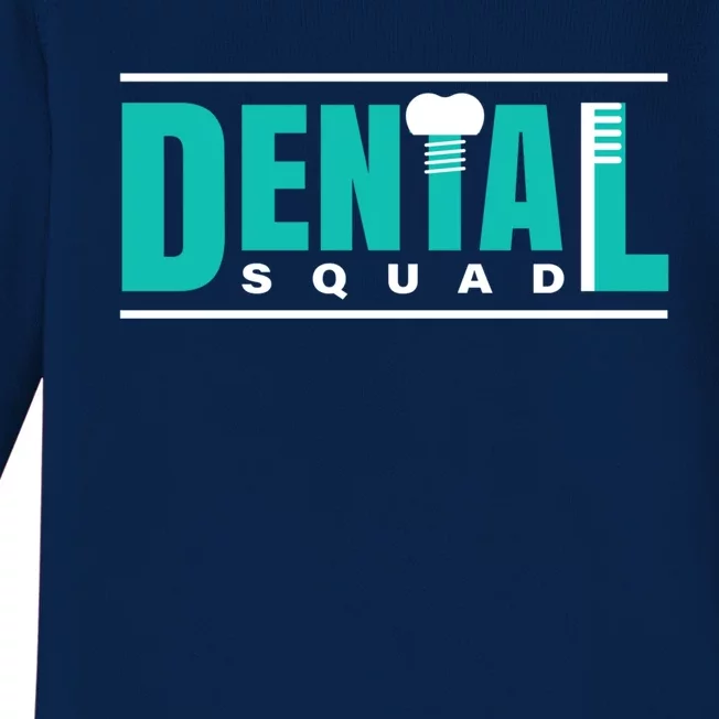 Dental Squad Costume For Dental Assistant Funny Gift Baby Long Sleeve Bodysuit