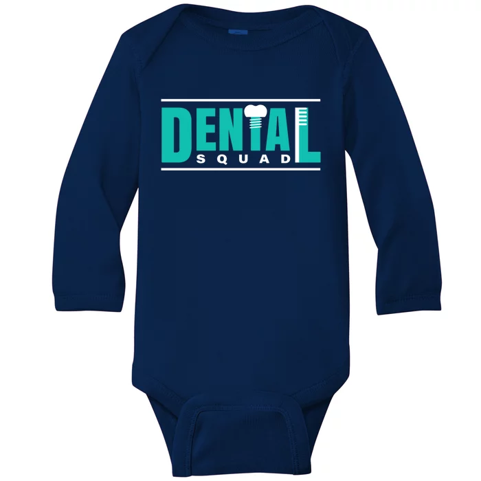 Dental Squad Costume For Dental Assistant Funny Gift Baby Long Sleeve Bodysuit