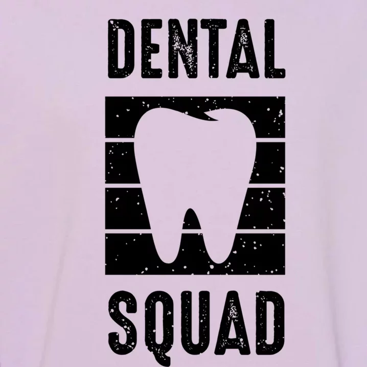 Dental Squad Costume For Dental Assistant Gift Garment-Dyed Sweatshirt