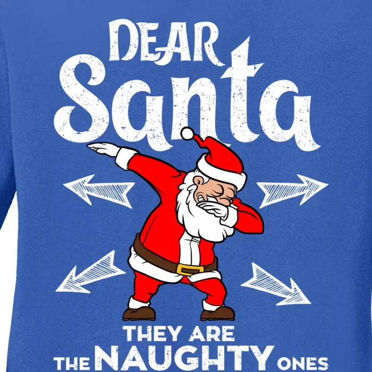 Dabbing Santa Claus Dear Santa They Are The Naughty Ones Gift Ladies Long Sleeve Shirt