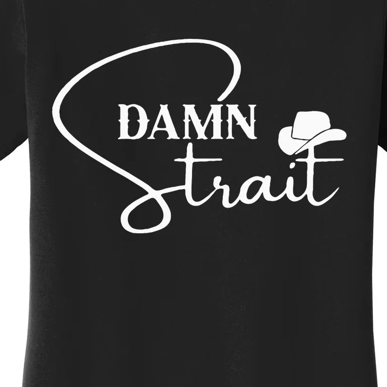 D.A.M.N. S.T.R.A.I.T Cowboy Hats Western Country Music Women's T-Shirt