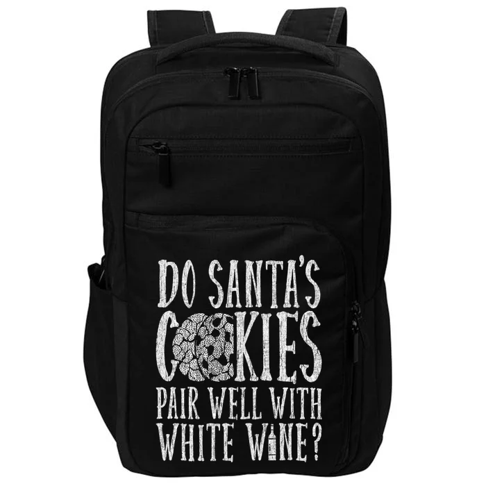 Do SantaS Cookies Pair Well With Wine Xmas Meaningful Gift Impact Tech Backpack