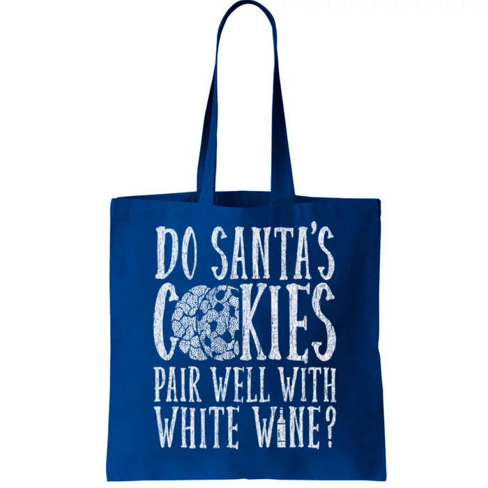 Do SantaS Cookies Pair Well With Wine Xmas Meaningful Gift Tote Bag