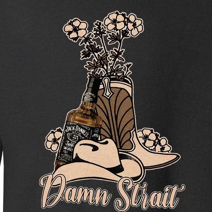 Damn S.T.R.A.I.T Cowboys Outlaws Music 80s Outfit Whiskey Glasses Toddler Sweatshirt