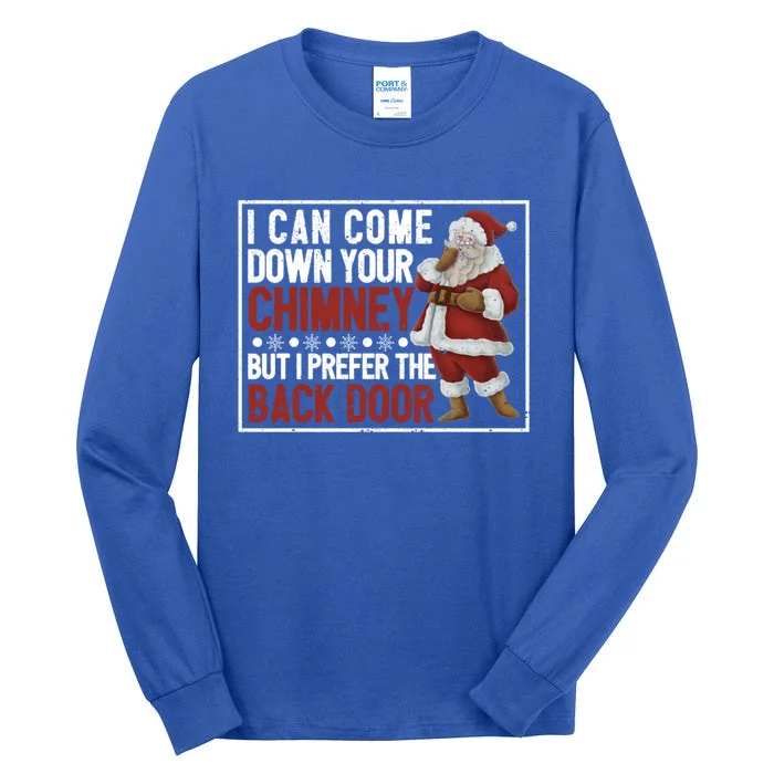 Dirty Santa Claus Jokes Xmas Pj I Can Come Down Your Chimney Meaningful Gift Tall Long Sleeve T-Shirt