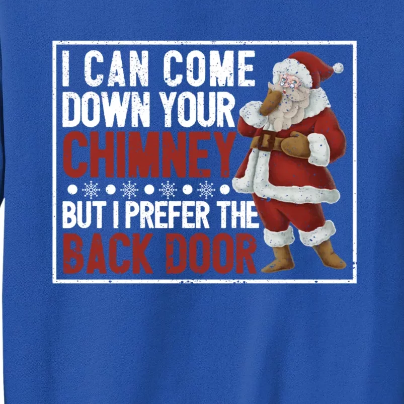 Dirty Santa Claus Jokes Xmas Pj I Can Come Down Your Chimney Great Gift Sweatshirt