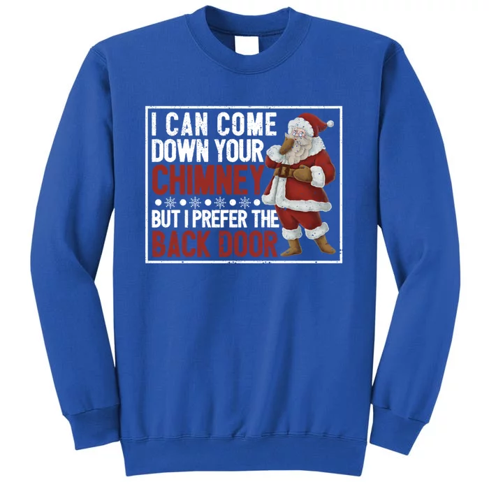 Dirty Santa Claus Jokes Xmas Pj I Can Come Down Your Chimney Great Gift Sweatshirt