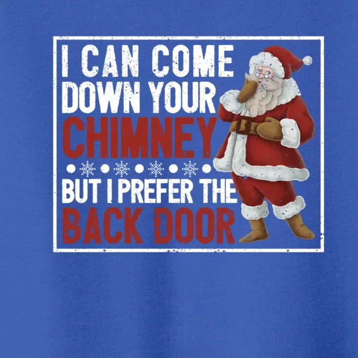 Dirty Santa Claus Jokes Xmas Pj I Can Come Down Your Chimney Great Gift Toddler T-Shirt