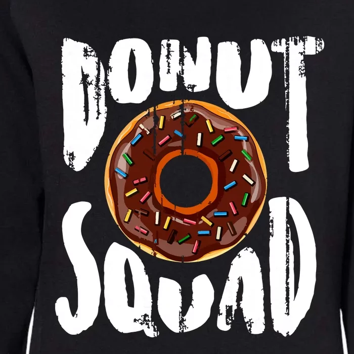 Donut Squad Cool Donut Lover Doughnut Gift Womens California Wash Sweatshirt