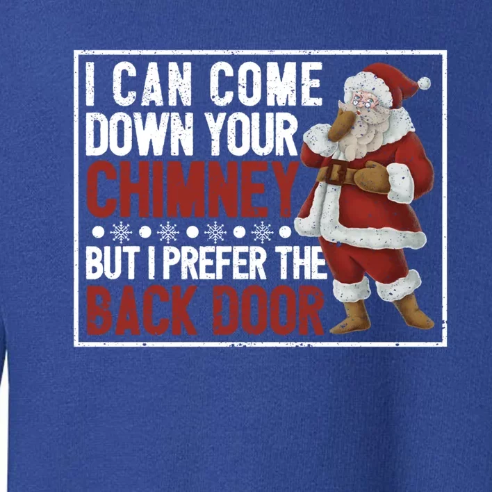 Dirty Santa Claus Jokes Xmas Pj I Can Come Down Your Chimney Gift Toddler Sweatshirt