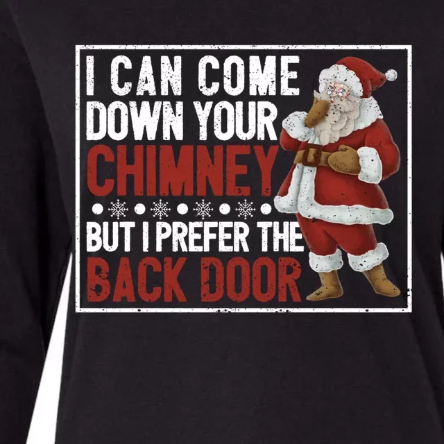 Dirty Santa Claus Jokes Xmas Pj I Can Come Down Your Chimney Gift Womens Cotton Relaxed Long Sleeve T-Shirt