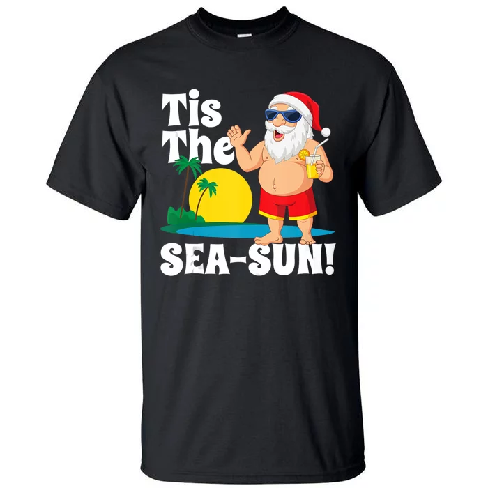 Drinking Santa Claus Tis The Seasun Christmas In July Gift Tall T-Shirt