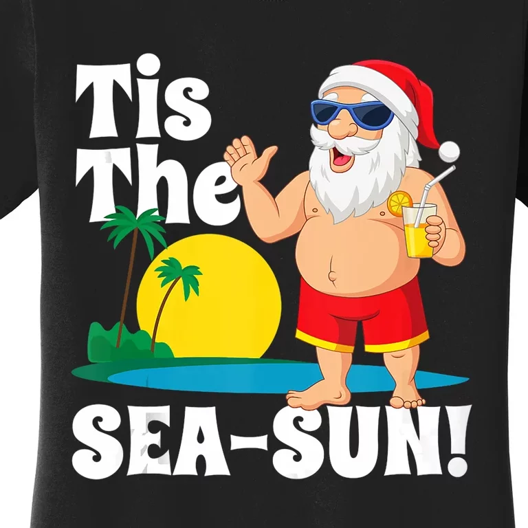 Drinking Santa Claus Tis The Seasun Christmas In July Gift Women's T-Shirt