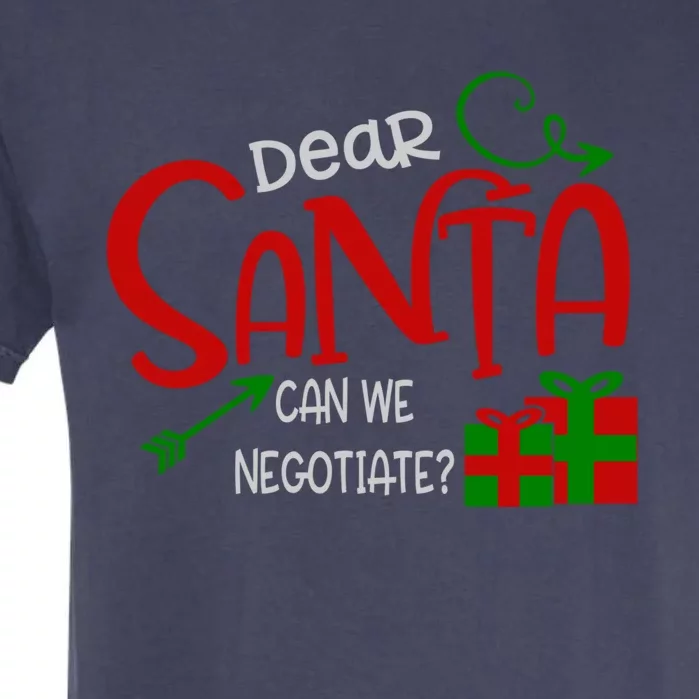 Dear Santa Can We Negotiate Funny Christmas Gift Garment-Dyed Heavyweight T-Shirt