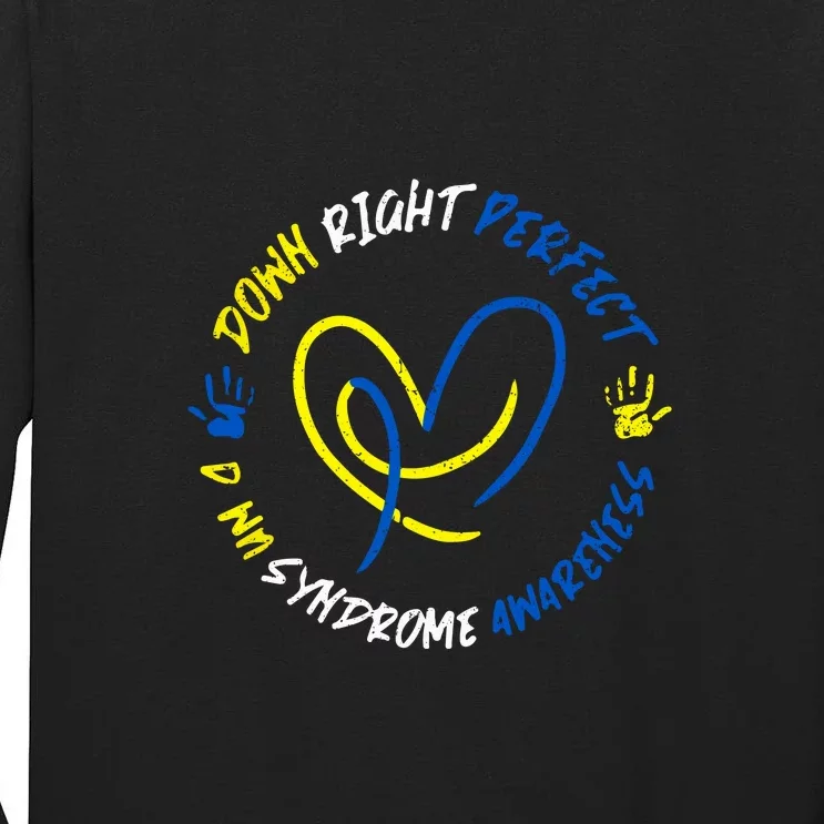 Down Syndrome Down Right Perfect Awareness Trisomy 21 Gift Tall Long Sleeve T-Shirt