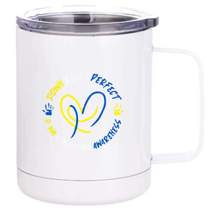 Down Syndrome Down Right Perfect Awareness Trisomy 21 Gift Front & Back 12oz Stainless Steel Tumbler Cup