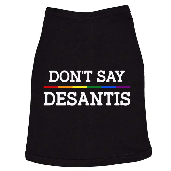 Don't Say DeSantis Florida Say Gay LGBTQ Pride Anti DeSantis Doggie Tank