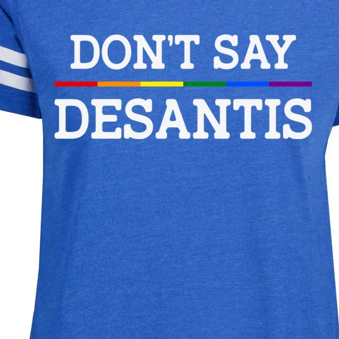 Don't Say DeSantis Florida Say Gay LGBTQ Pride Anti DeSantis Enza Ladies Jersey Football T-Shirt