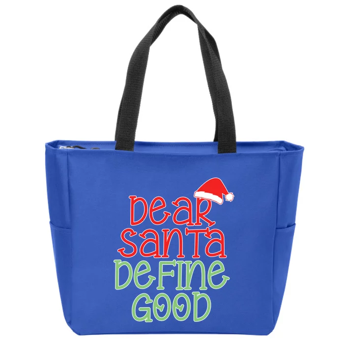 Dear Santa Define Good Christmas Novelty I Can Explain Cool Gift Zip Tote Bag