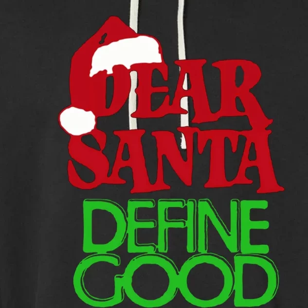 Dear Santa Define Good Cool Gift Garment-Dyed Fleece Hoodie