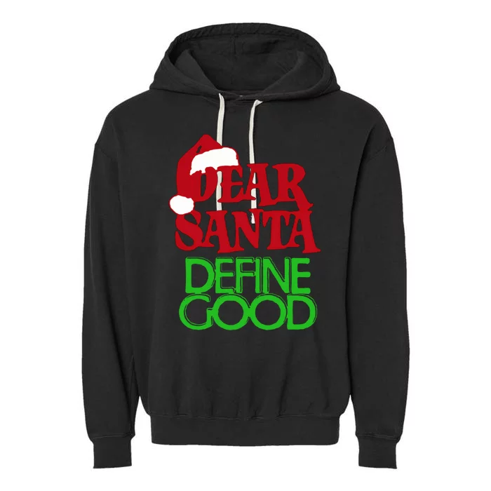 Dear Santa Define Good Cool Gift Garment-Dyed Fleece Hoodie