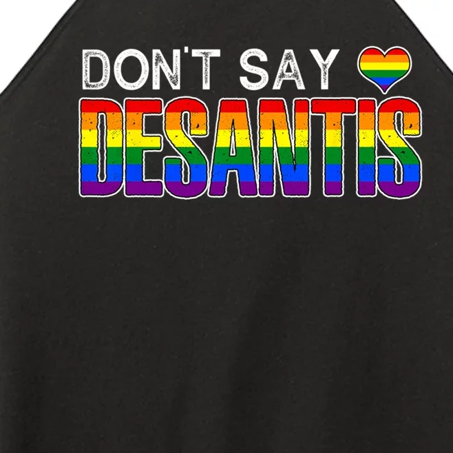 Dont Say DeSantis Florida Say Gay LGBTQ Pride Anti DeSantis Women’s Perfect Tri Rocker Tank