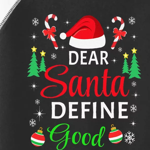 Dear Santa Define Good Funny Christmas Pajama Family Xmas Toddler Fine Jersey T-Shirt