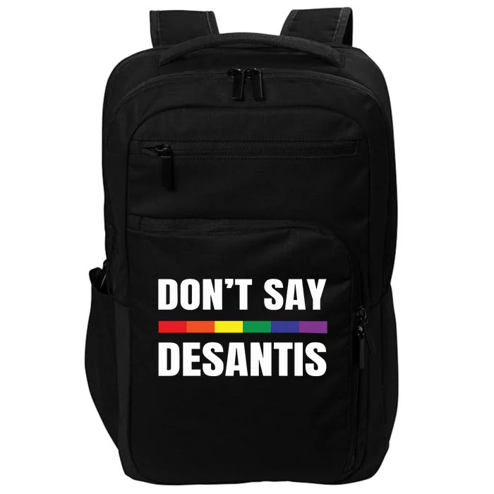 Dont Say Desantis Anti Racist Impact Tech Backpack